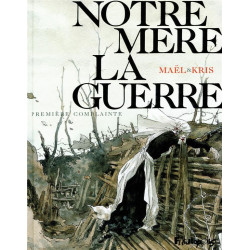 Notre Mère la Guerre Tome 1...