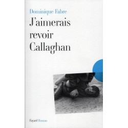 J'aimerais revoir Callaghan