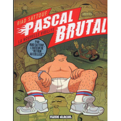 Pascal Brutal Tome 1 : la...