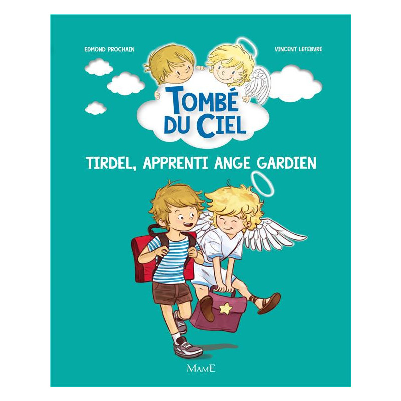 Tombé du ciel t.1 Tirdel, apprenti ange gardien