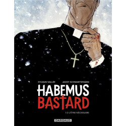 Habemus Bastard Tome 1 :...