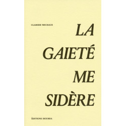 La gaieté me sidère