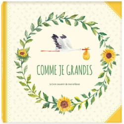Comme je grandis : le livre...
