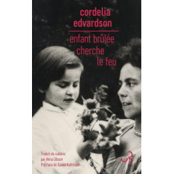 Enfant brûlée cherche le feu