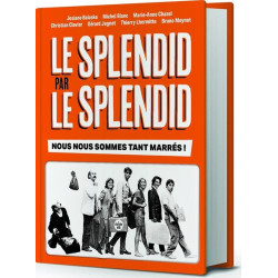 Le Splendid par le Splendid...