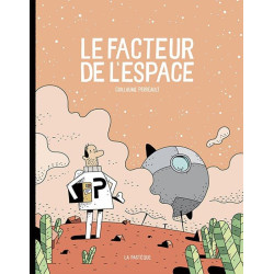 Le facteur de l'espace Tome 1