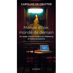 Monde d'hier, monde de...