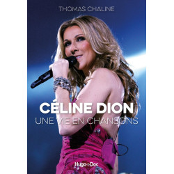 Céline Dion, une vie en...