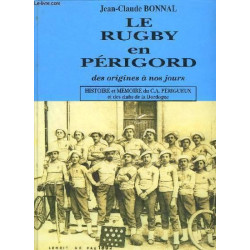 Le rugby en Périgord Tome 1...