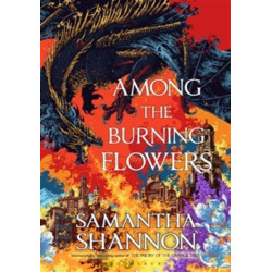 Among the Burning Flowers :...