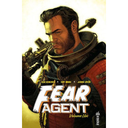 Fear Agent : Intégrale vol.1