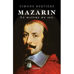 Mazarin, le maître du jeu