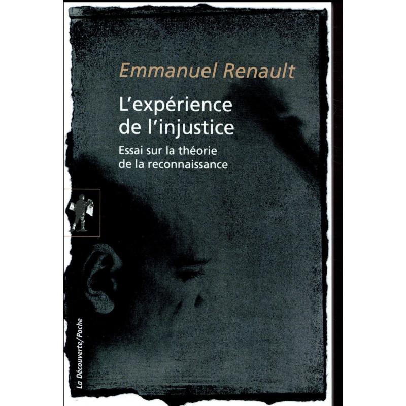 L'expérience de l'injustice essai sur la théorie de la reconnaissance