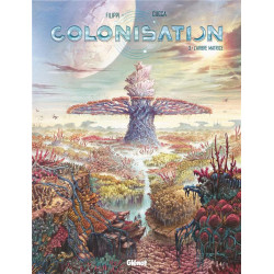 Colonisation Tome 3 :...