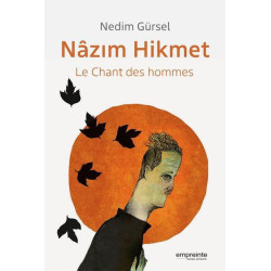 Nâzim Hikmet : le chant des...