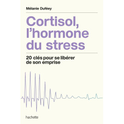 Cortisol, l'hormone du...
