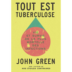 Tout est tuberculose : Vie...