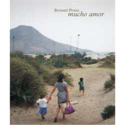Bernard Plossu : Mucho amor