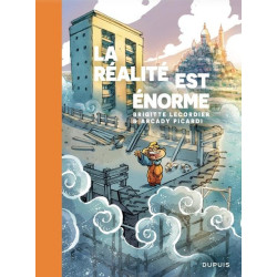 La réalité est énorme